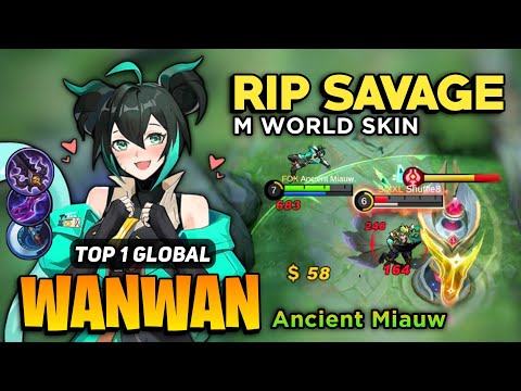 RIP SAVAGE! Wanwan M World Skin [ Top 1 Global Wanwan Best Build ] By Ancient Miauw - Mobile Legends