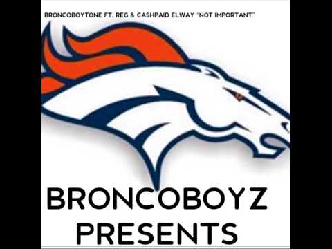 BroncoBoyTone ft. 41Reg & Cashpaid Elway “ No Important “