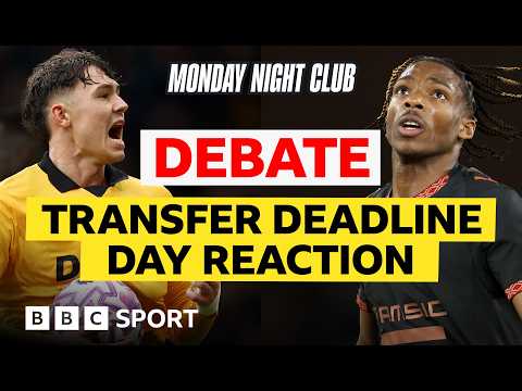 Transfer Deadline Day REACTION and the END of Pep's Era? | Monday Night Club | 2 Feb 2026