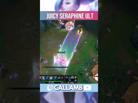 JUICY SERAPHINE ULT 😍#leagueoflegends