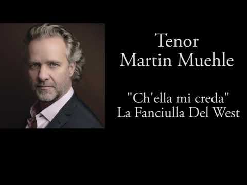 Martin MUEHLE " Ch'ella mi creda " - La Fanciulla Del West - PUCCINI