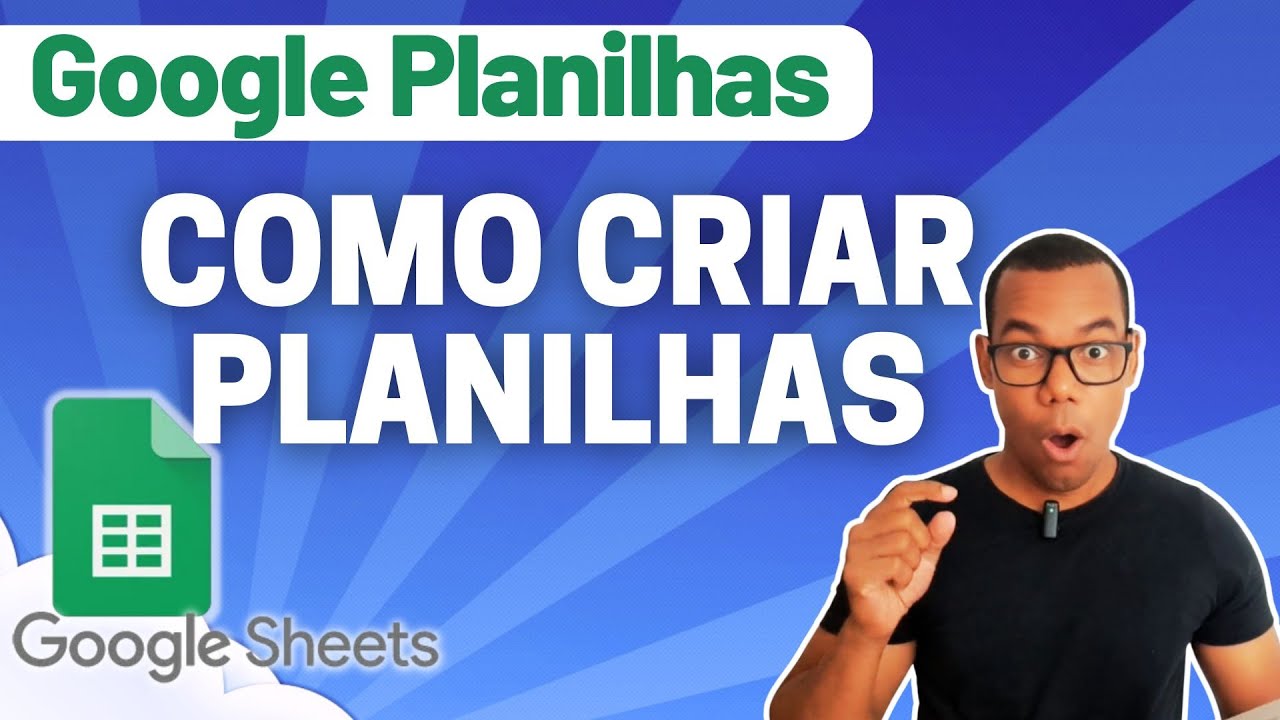 GOOGLE PLANILHAS [Google Sheets] 01 - CONHECENDO A INTERFACE DO GOOGLE PLANILHAS
