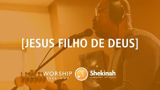 Jesus Filho De Deus  - Fernandinho (Cover) - Shekinah Worship Sessions