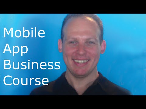 Mobile app business course on how to start, grow, and monetize a successful mobile apps business Video