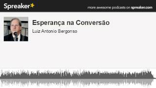 Esperança na Conversão (made with Spreaker)