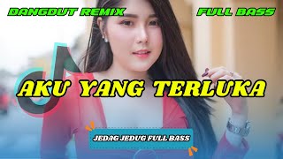 Download lagu DJ DANGDUT REMIX | AKU YANG TERLUKA - VIRAL TIKTOK TERBARU | DJ REMIX TERBARU | DJ X PRO mp3