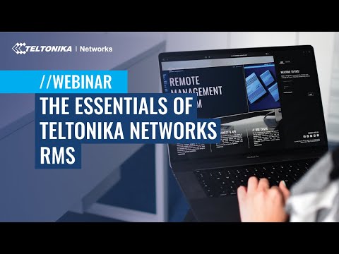 The Essentials of Teltonika Networks RMS | Webinar