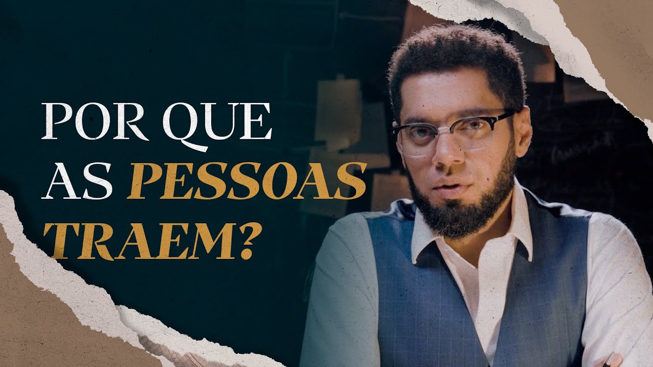 Por que as pessoas traem?