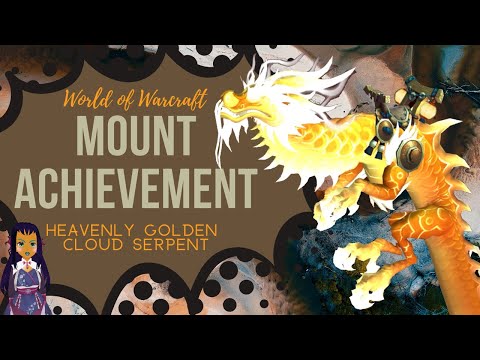 EASY 1 DAY Mount Farm! Heavenly Golden Cloud Serpent Mount - World of Warcraft