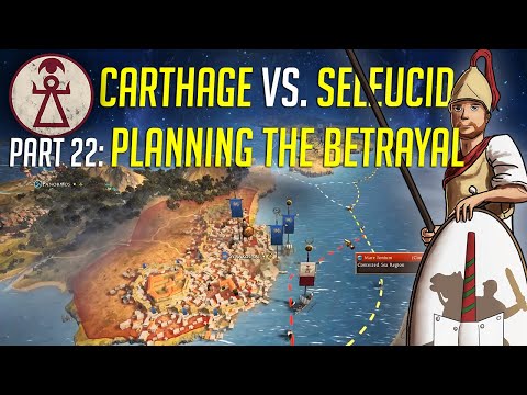 Planning the Betrayal! - Rome 2 DEI - Carthage VS Seleucid - Ep.22