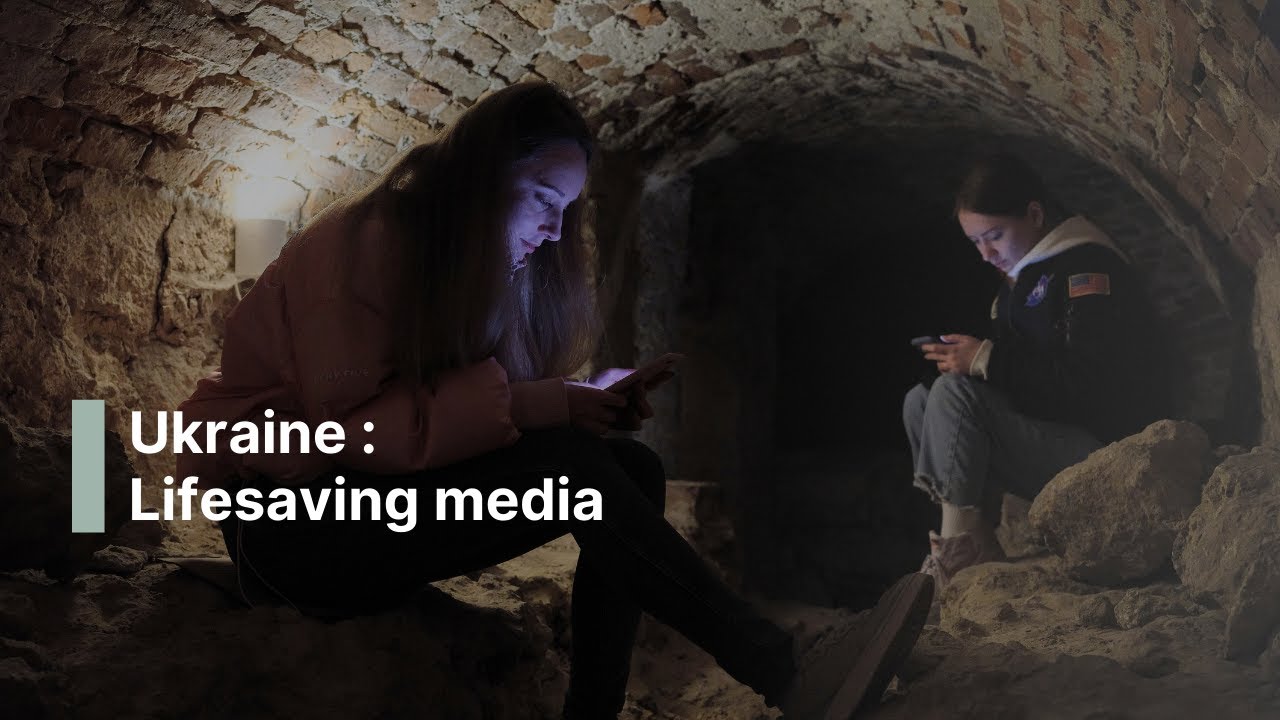 Ukraine : Lifesaving media