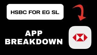 HSBC for EG, SL App Explained - What to Expect