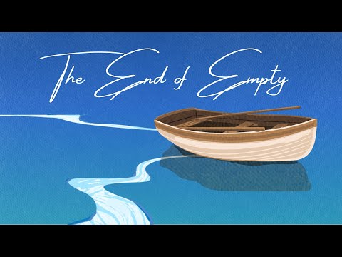 The End of Empty - Pastor Josh Herring