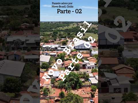 NOVO BRASIL GOIÁS, PROJETO VISÃO AÉREA - VISTA GERAL DA CIDADE PARTE 02/03.