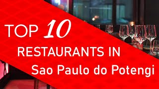 Top 10 best Restaurants in Sao Paulo do Potengi, Brazil