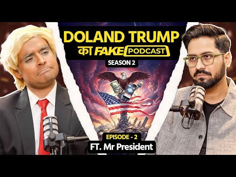 Fake Podcast with Doland Trump | Tariff Paglu | S2E2