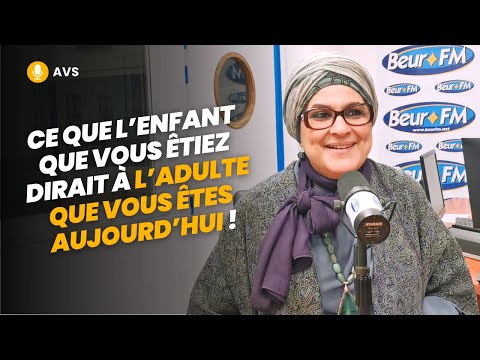 [AVS] Ce que l’enfant que vous étiez dirait à l’adulte que vous êtes ! - Karima Chahdi-Bahou