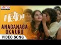 Anaganaga Oka Uru Video Song | HELLO! Video Songs | Akhil Akkineni, Kalyani Priyadarshan|Anup Rubens