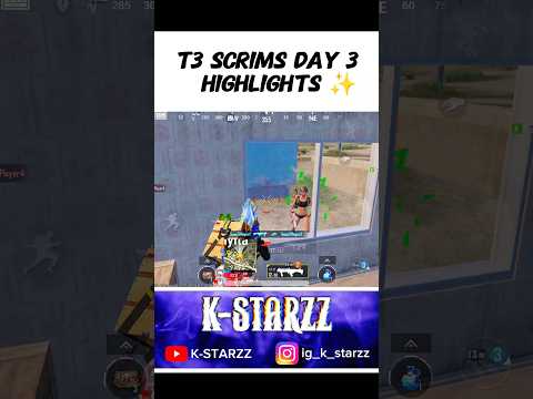 T3 Scrims Day 3 Highlights 💥:! #ytshorts #shorts #kstarzz