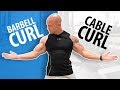 Barbell Curl vs Cable Curl - 1 BIG TIP