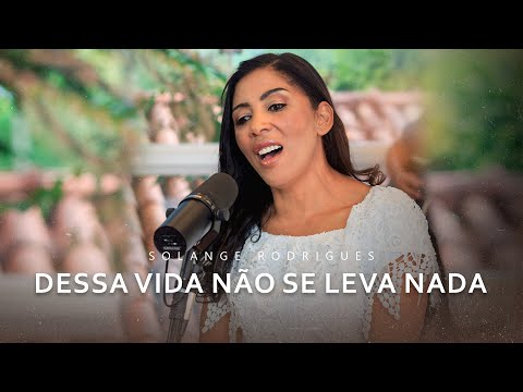 Solange Rodrigues | Dessa vida não se leva nada | COVER