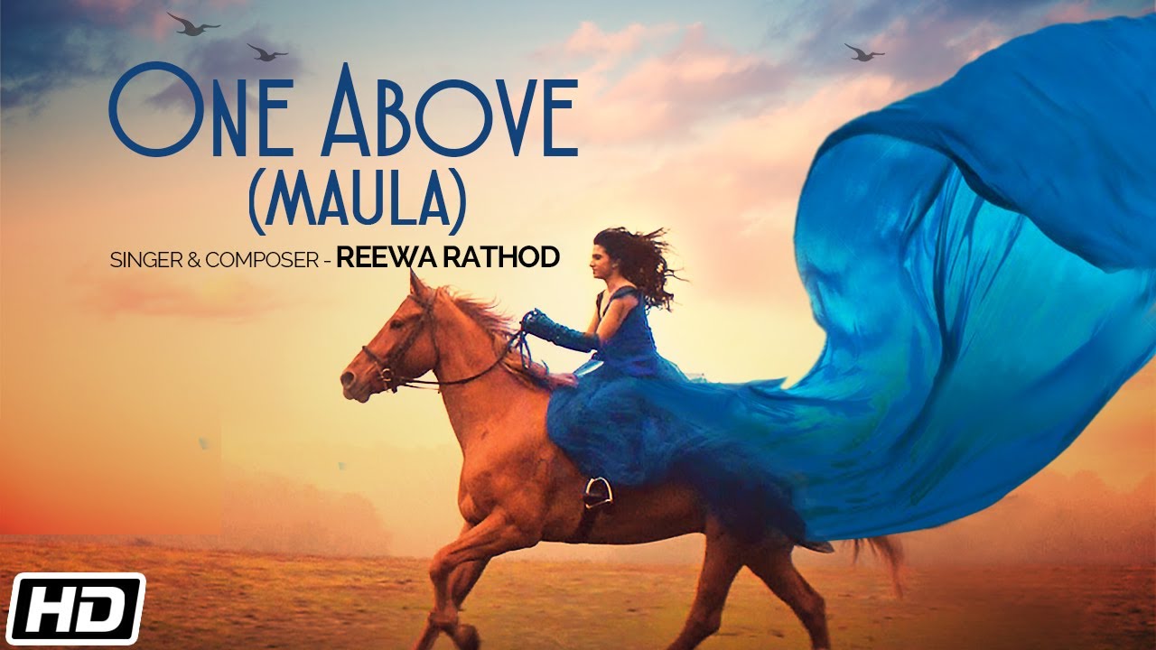 One Above(Maula) lyrics, saaya tere Ishq ka - Reewa Rathod One Above(Maula) lyrics, saaya tere Ishq ka - Reewa Rathod