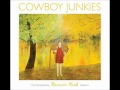 Cowboy Junkies - (You've Got to Get) A Good Heart