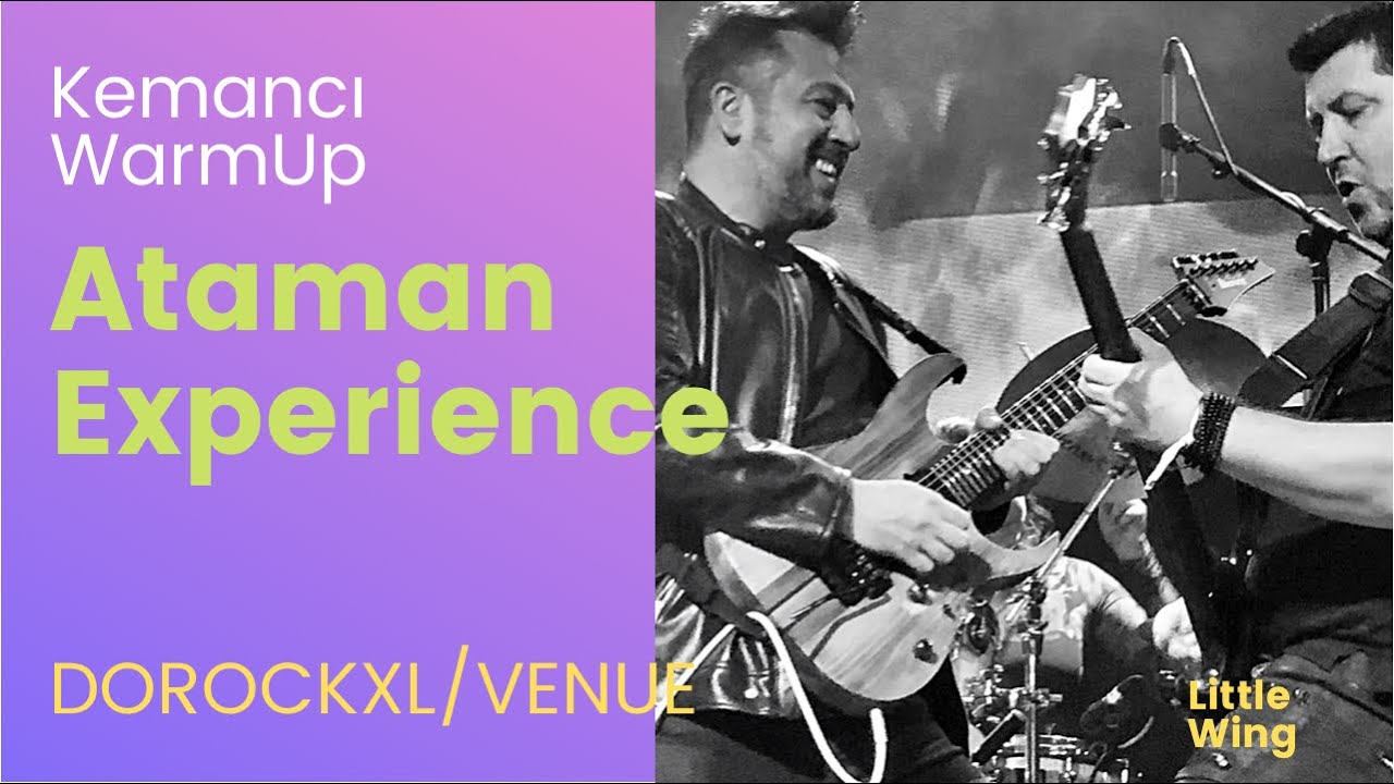 Onur Ataman Experience / Kemancı WarmUp 2022 / Little Wing