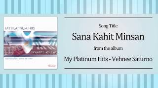 Sana Kahit Minsan (Karaoke - Instrumental) - Vehnee Saturno