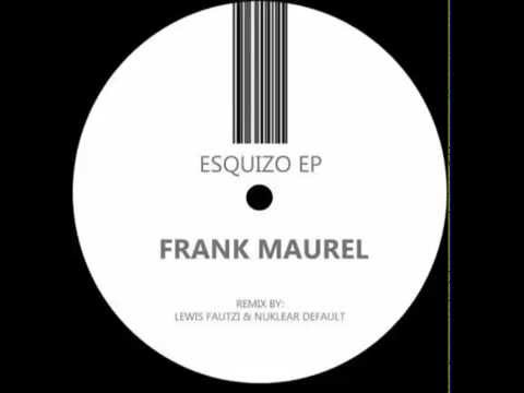 Frank Maurel - Esquizo (Original Mix) [KONST26]
