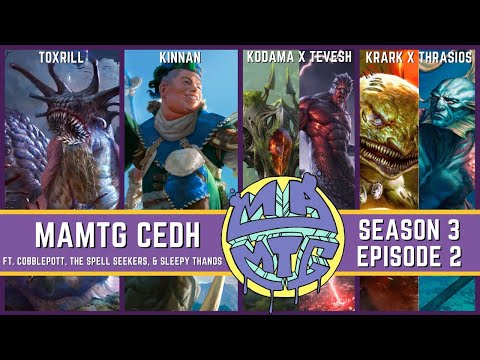 MAMTG cEDH S3 E2 | Toxrill v Kinnan v Kodama/Tevesh v Krark/Thrasios | MTG #cEDH Edited Gameplay |
