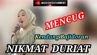 Download lagu MENCUG NIKMAT DURIAT - KENDANG BAJIDORAN NICO ENTERTAINMENT mp3