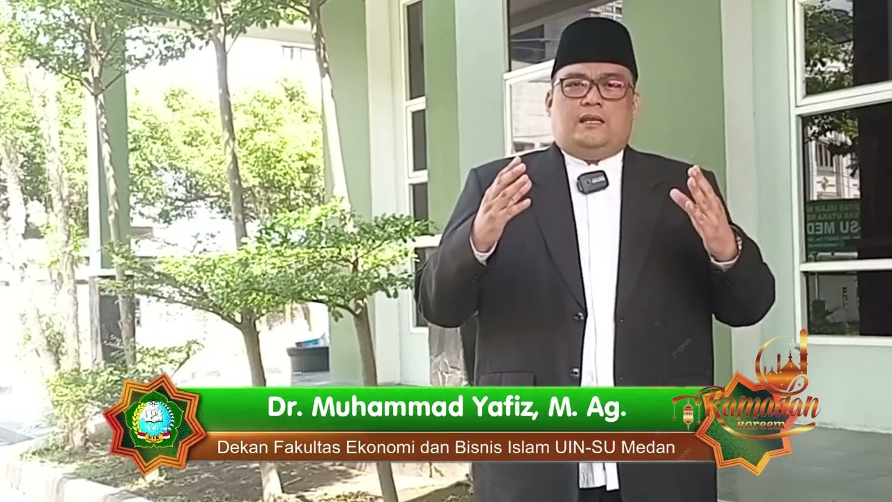 Pesan Ramadhan 1443 H UIN SU Medan : Dr. Muhammad Yafiz, M.Ag - Dekan FEBI UIN SU