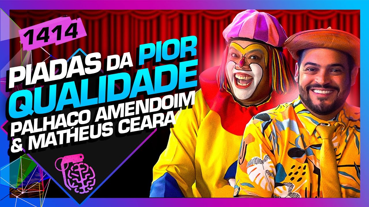 PIADAS DA PIOR QUALIDADE!: MATHEUS CEARÁ E PALHAÇO AMENDOIM - Inteligência Ltda. Podcast #1414