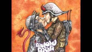 Mutoid Man -  Melt Your Mind