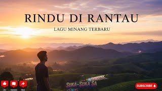 Download lagu Rindu Di Rantau | Lagu Minang Terbaru | Lagu sedih Anak Rantau 2025 mp3 Download lagu Rindu Di Rantau | Lagu Minang Terbaru | Lagu sedih Anak Rantau 2025 mp3