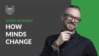 How Minds Change | David McRaney