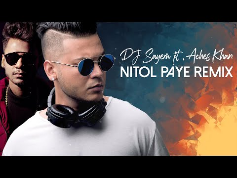 DJ Sayem ft. Aches Khan - Nitol Paye Remix | Lyrical Video | Fuad Cover | New Bangla Song 2019 🇧🇩