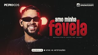 HENRY FREITAS - AMO MINHA FAVELA [REPERTÓRIO NOVO]