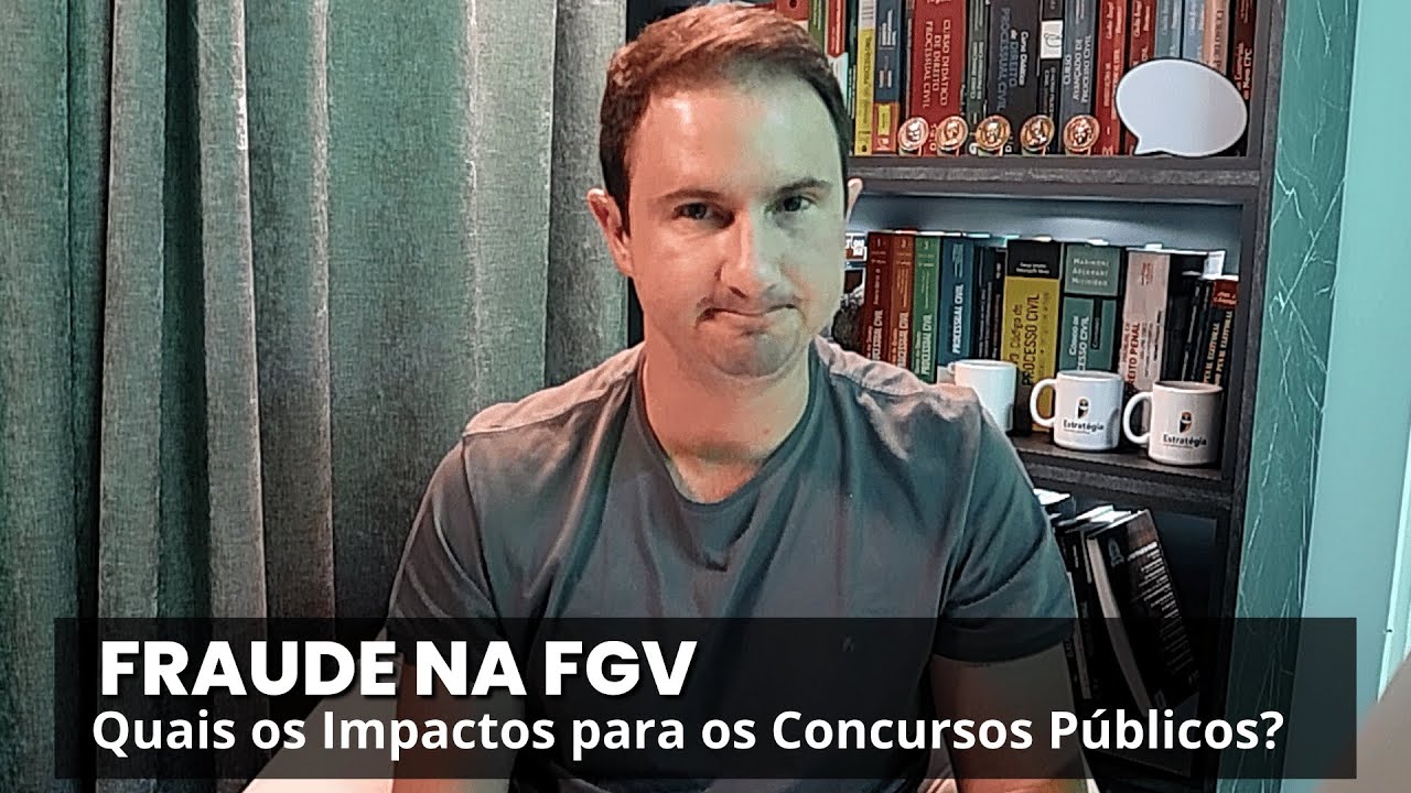 FRAUDE NA FGV | Quais os Impactos para os Concursos Públicos
