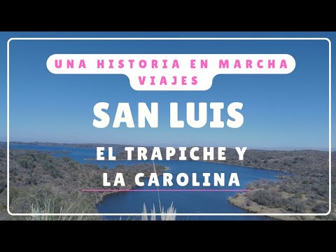 Viaje a San Luis: El Trapiche y La Carolina 💥