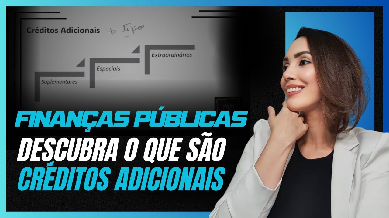 Créditos adicionais - Administração Financeira e Orçamentária - Prof. Luciana Marinho