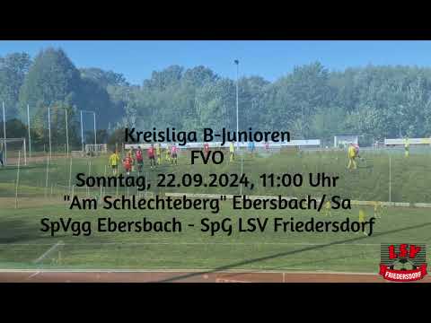 B-Junioren FVO: SpVgg Ebersbach - SpG Friedersdorf (Spielszenen) Sonntag, 22.09.2024
