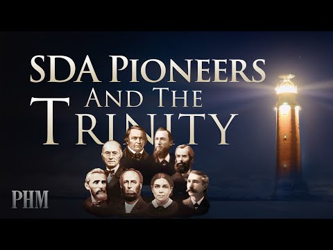 The Pioneers and the Trinity in Adventism