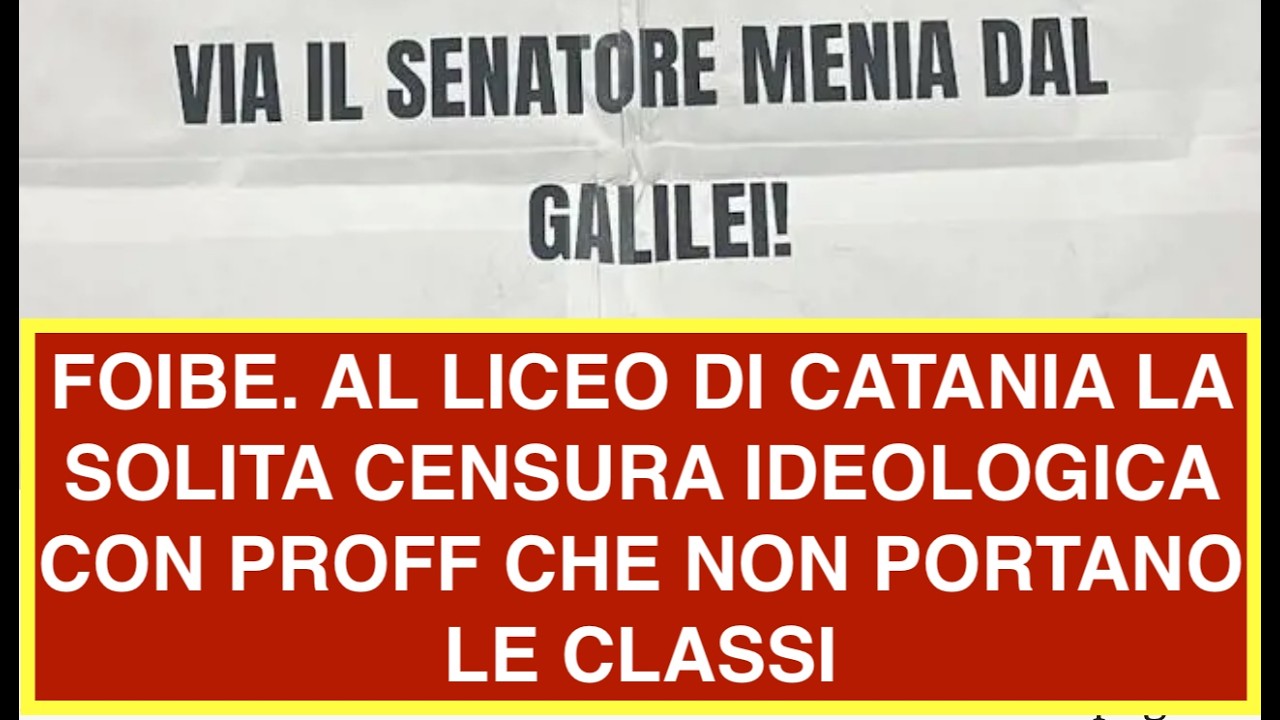 FOIBE. AL LICEO DI CATANIA LA SOLITA CENSURA IDEOLOGICA CON PROFF CHE NON PORTANO LE CLASSI