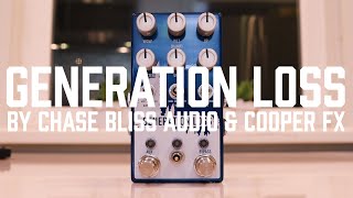 Video thumbnail for Chase Bliss audio + Cooper FX Generation Loss (Demo) by Gibsunday