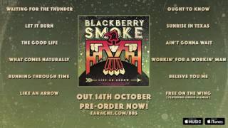 Blackberry Smoke - Like an Arrow (Album Preview)