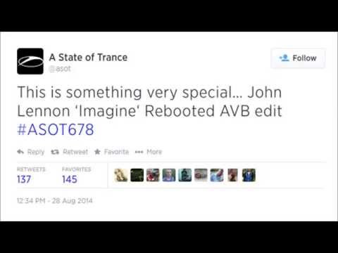 RΞBOOTΞD John Lennon - Imagine (Scott Bond & Charlie Walker REBOOTED Remix, AvB Edit) ASOT 678