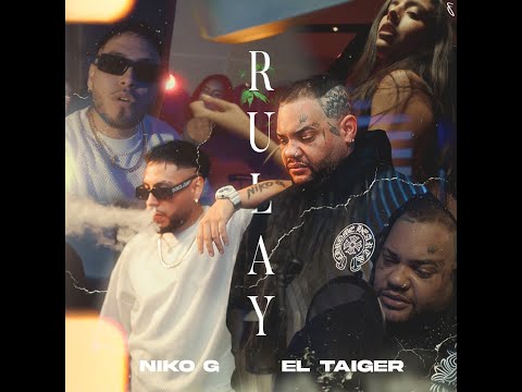 NIKO G X EL TAIGER - RULAY (REMAKE)