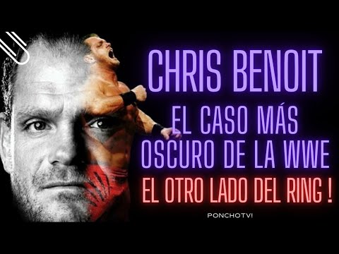 Chris Benoit el otro lado del Ring ! El caso más oscuro de la #wwe